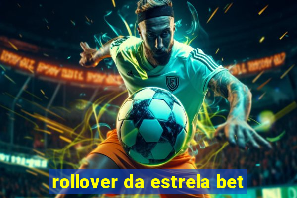 rollover da estrela bet